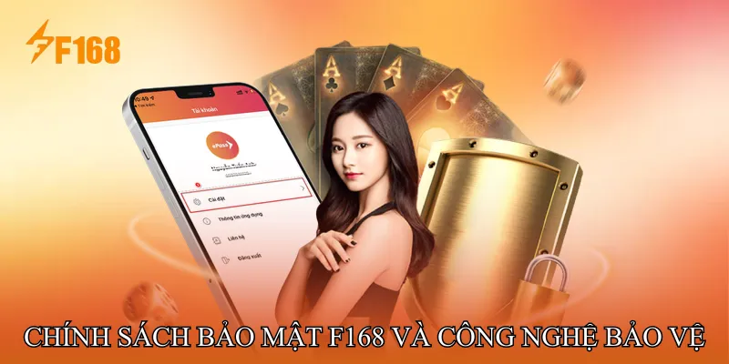 Chính sách bảo mật F168 và công nghệ bảo vệ dữ liệu Chính sách bảo mật F168 và công nghệ bảo vệ dữ liệu