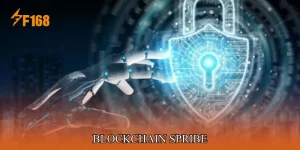 Blockchain SPRIBE Nền Tảng Công Nghệ Tạo Niềm Tin Bền Vững
