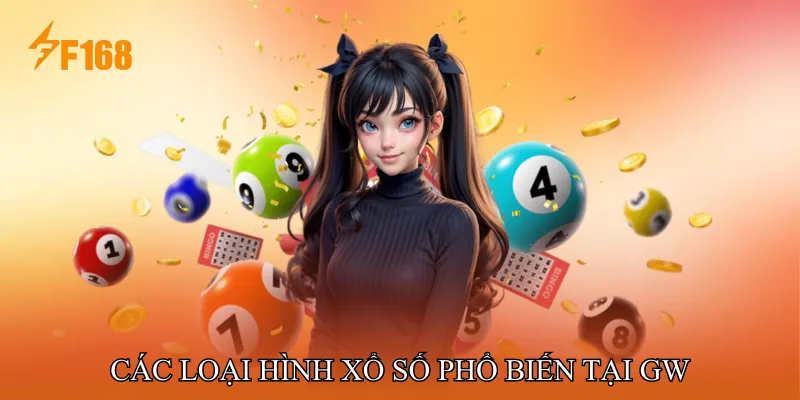 Các Loại Hình Xổ Số Phổ Biến Tại GW Các Loại Hình Xổ Số Phổ Biến Tại GW