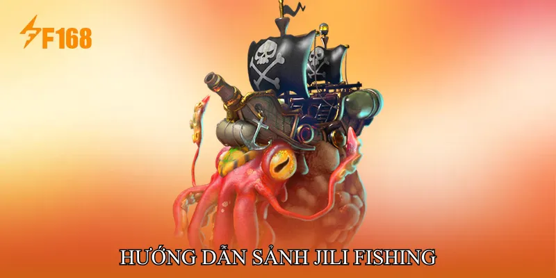 Hướng Dẫn Sảnh JILI Fishing